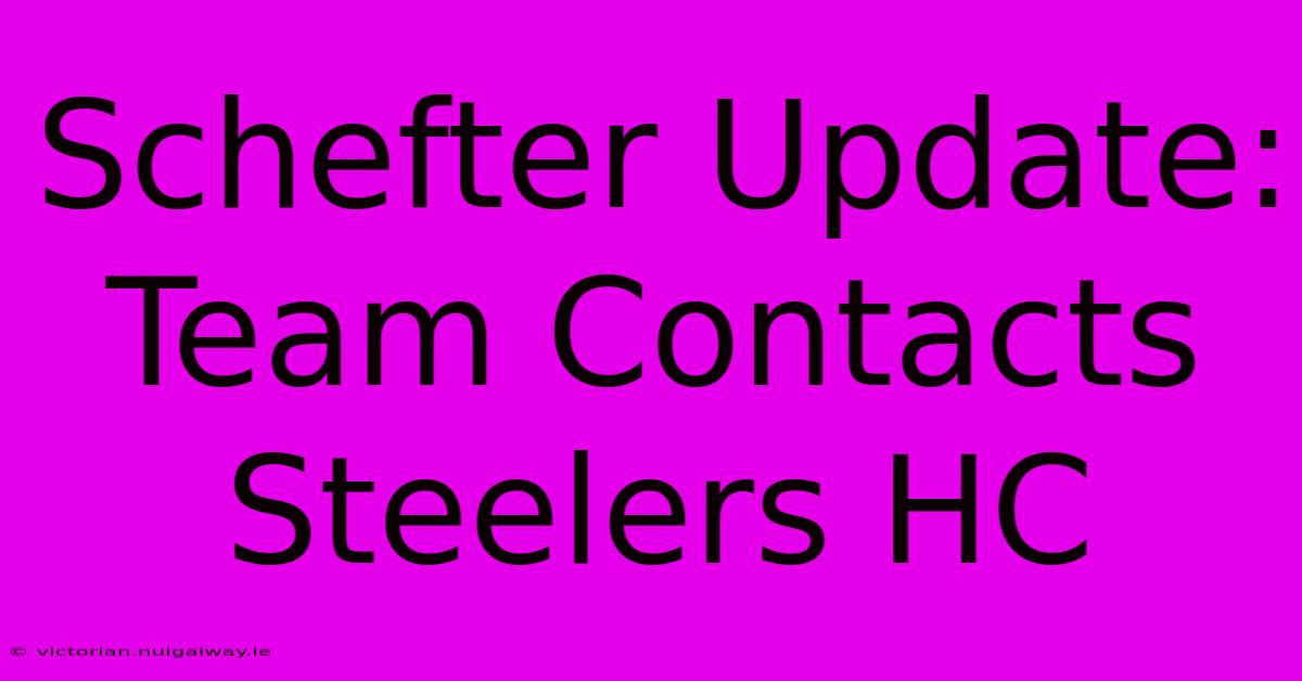 Schefter Update: Team Contacts Steelers HC