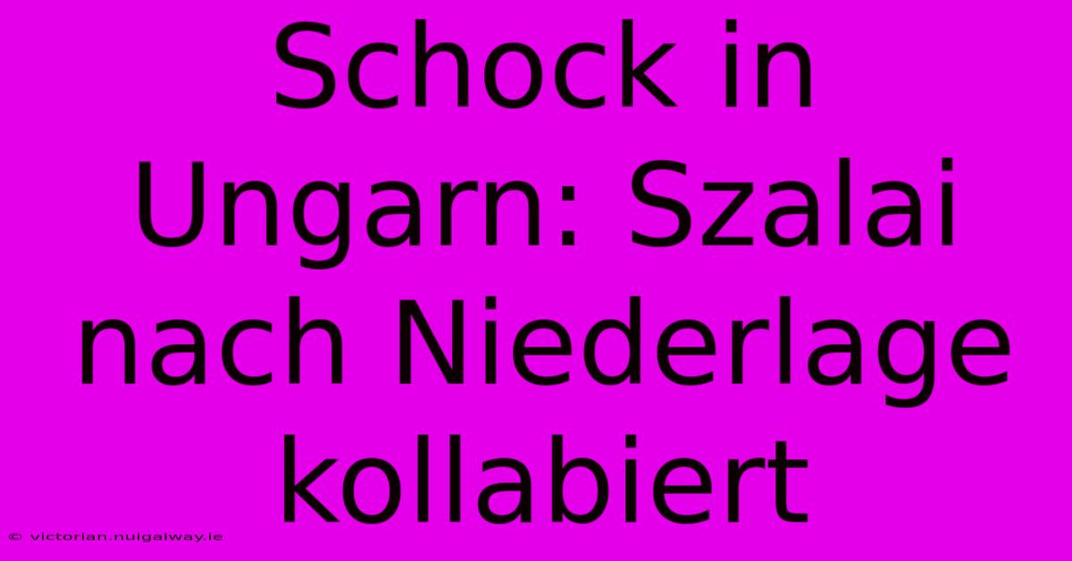 Schock In Ungarn: Szalai Nach Niederlage Kollabiert