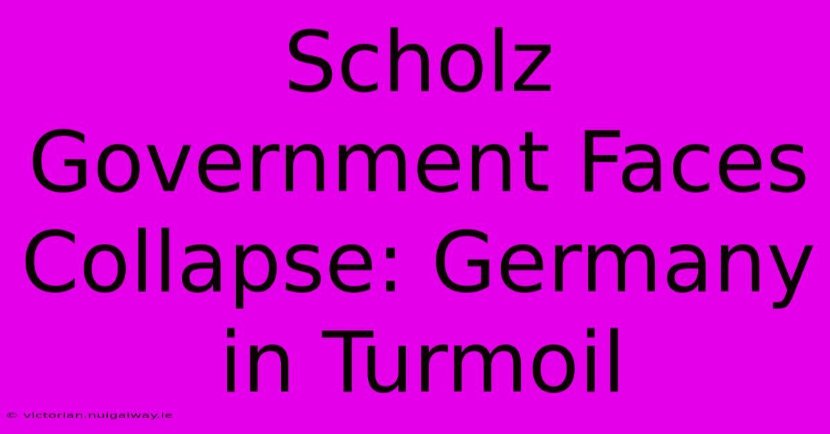 Scholz Government Faces Collapse: Germany In Turmoil