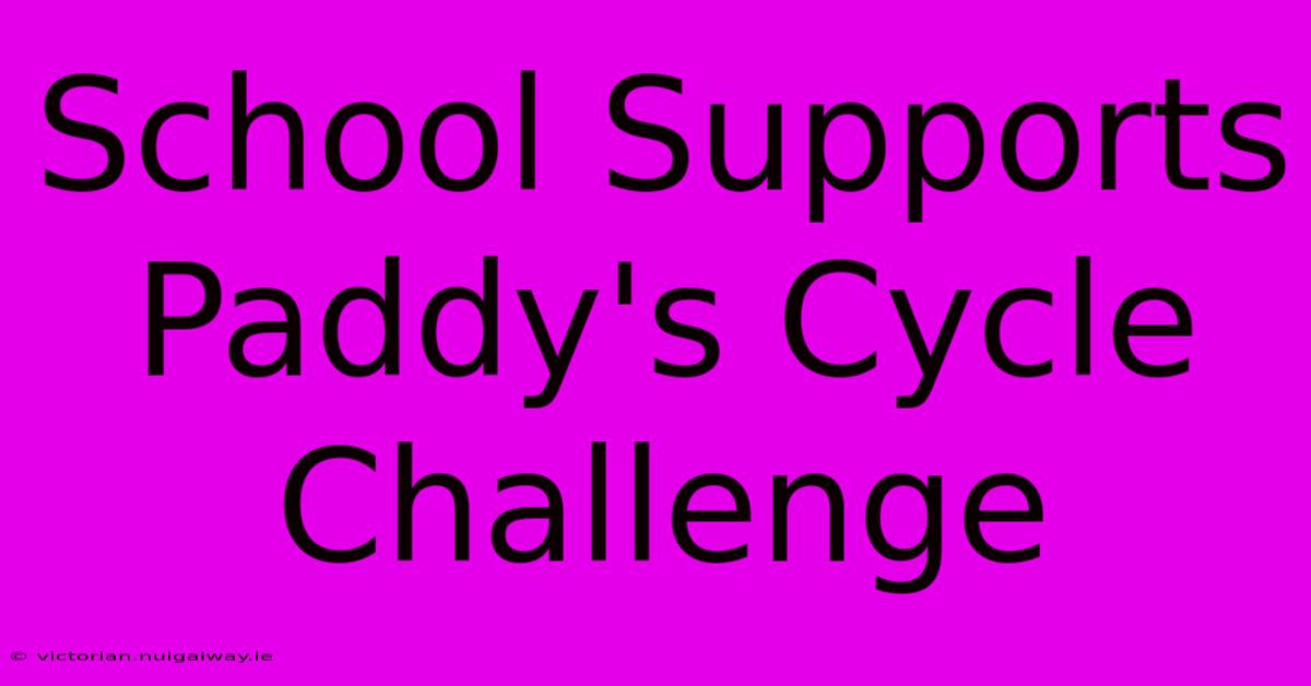 School Supports Paddy's Cycle Challenge