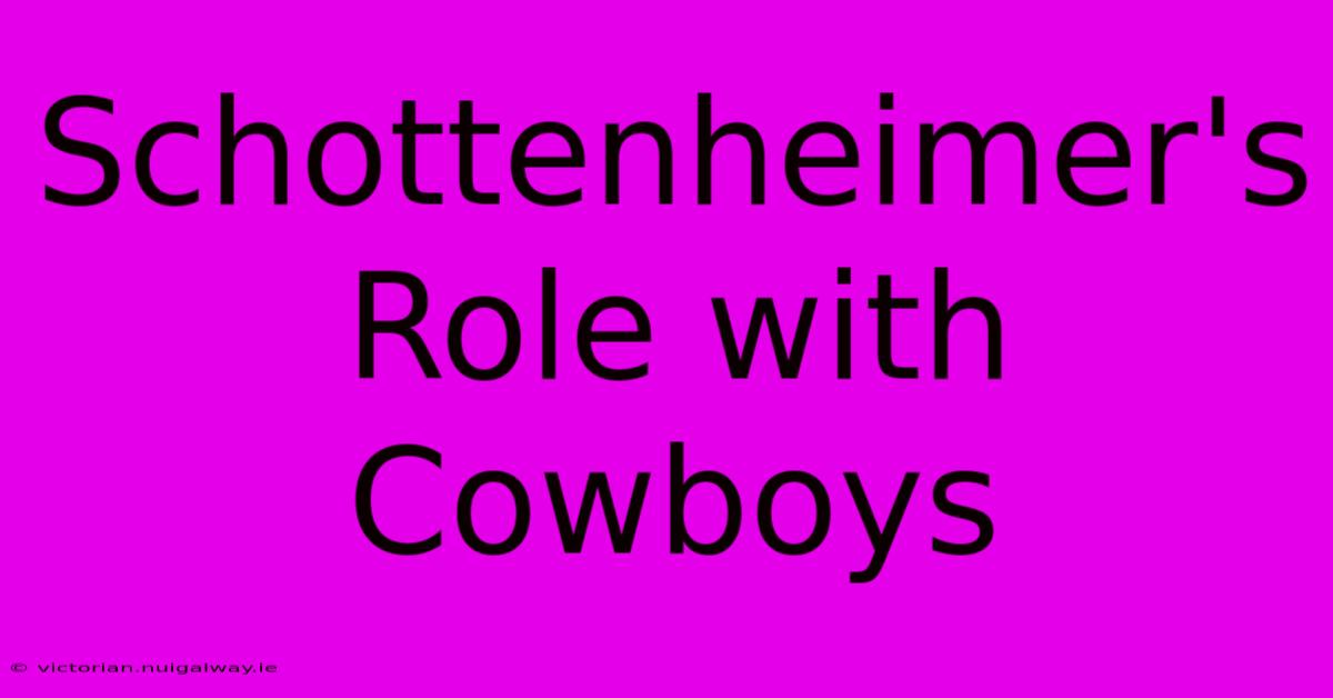 Schottenheimer's Role With Cowboys