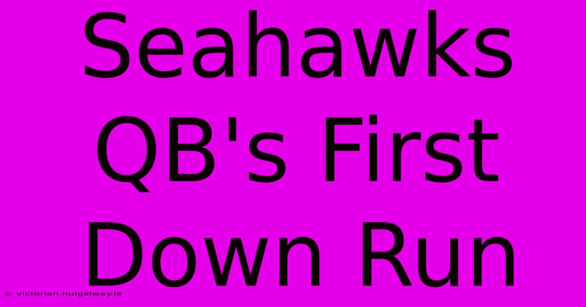 Seahawks QB's First Down Run