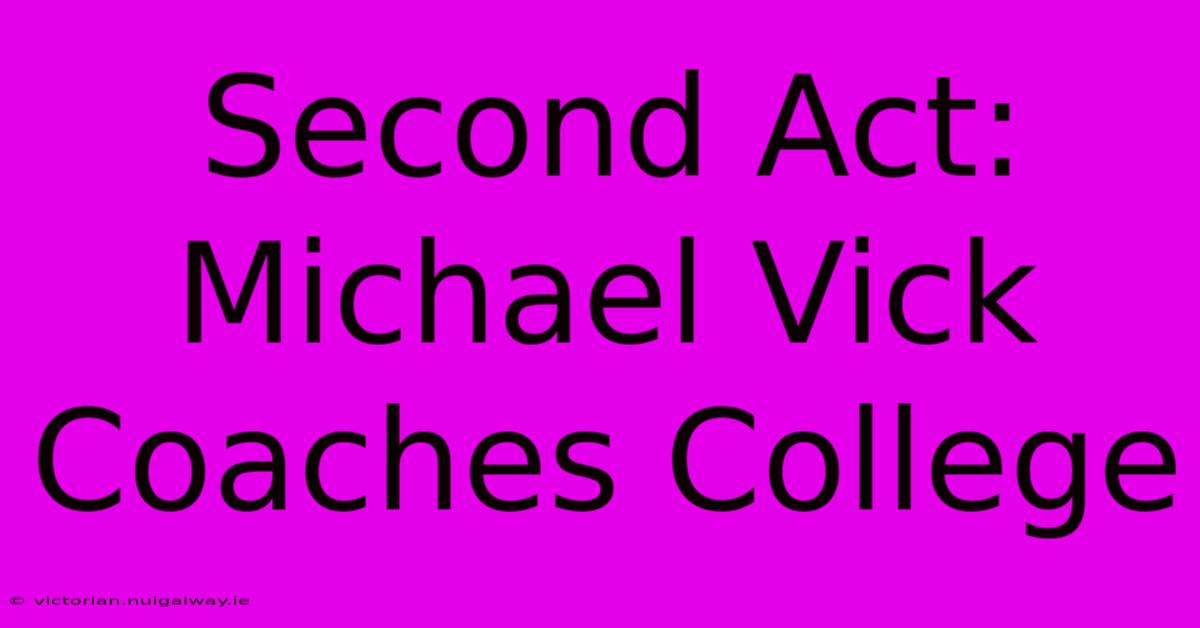 Second Act: Michael Vick Coaches College