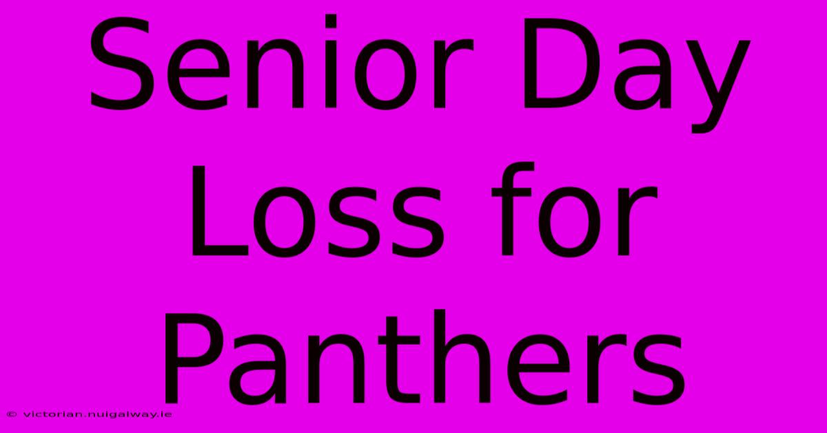 Senior Day Loss For Panthers