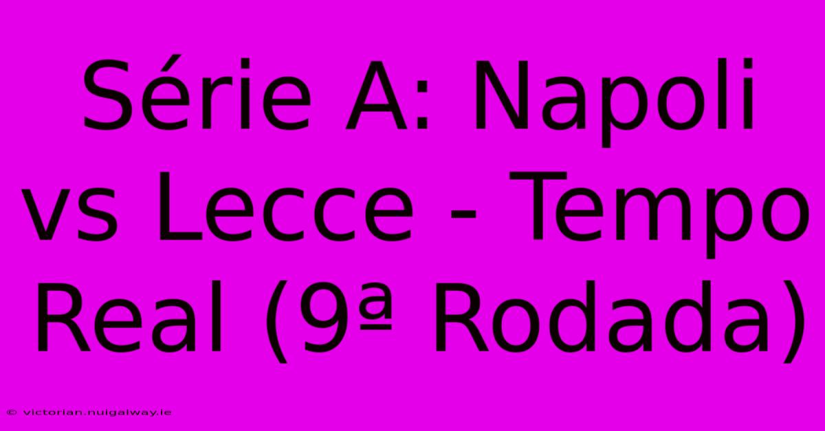 Série A: Napoli Vs Lecce - Tempo Real (9ª Rodada)