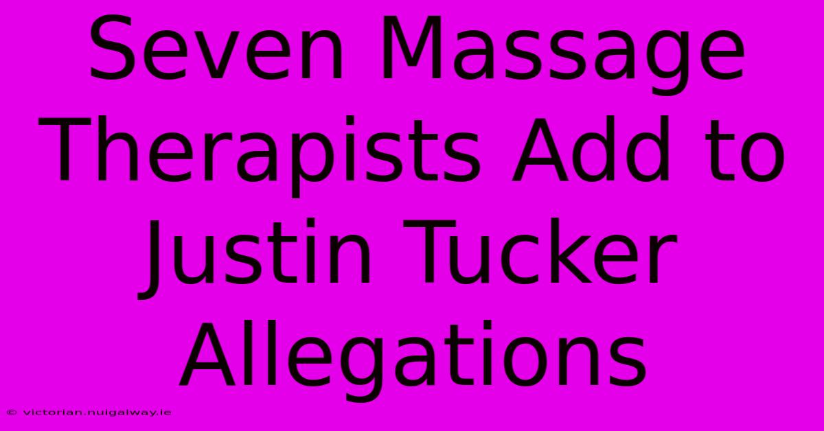 Seven Massage Therapists Add To Justin Tucker Allegations