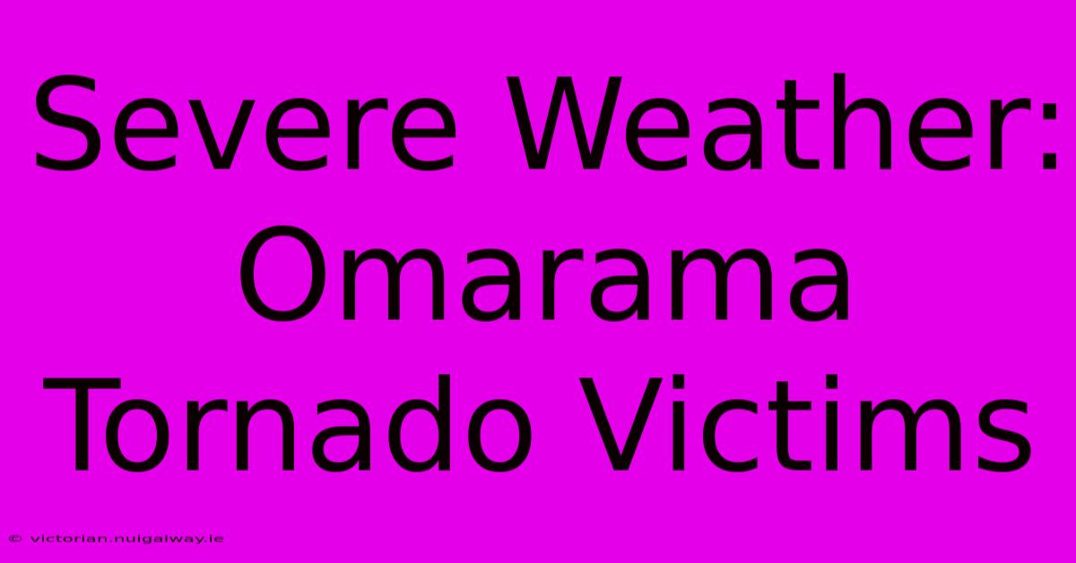 Severe Weather: Omarama Tornado Victims