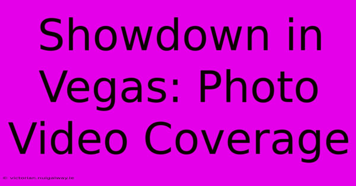 Showdown In Vegas: Photo Video Coverage