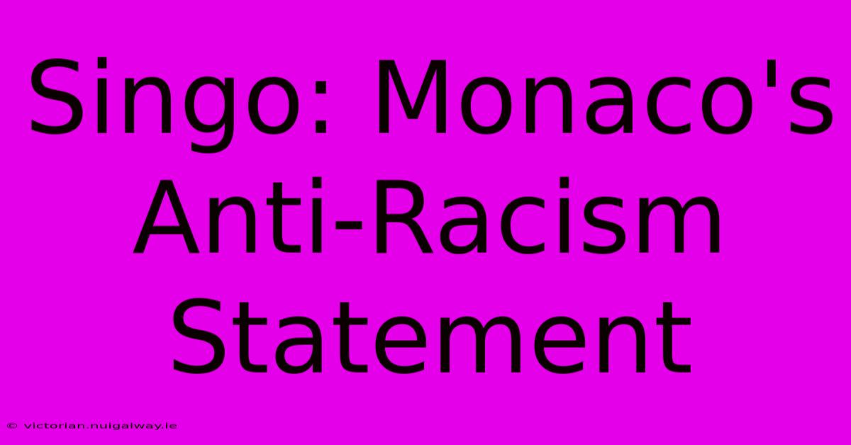 Singo: Monaco's Anti-Racism Statement