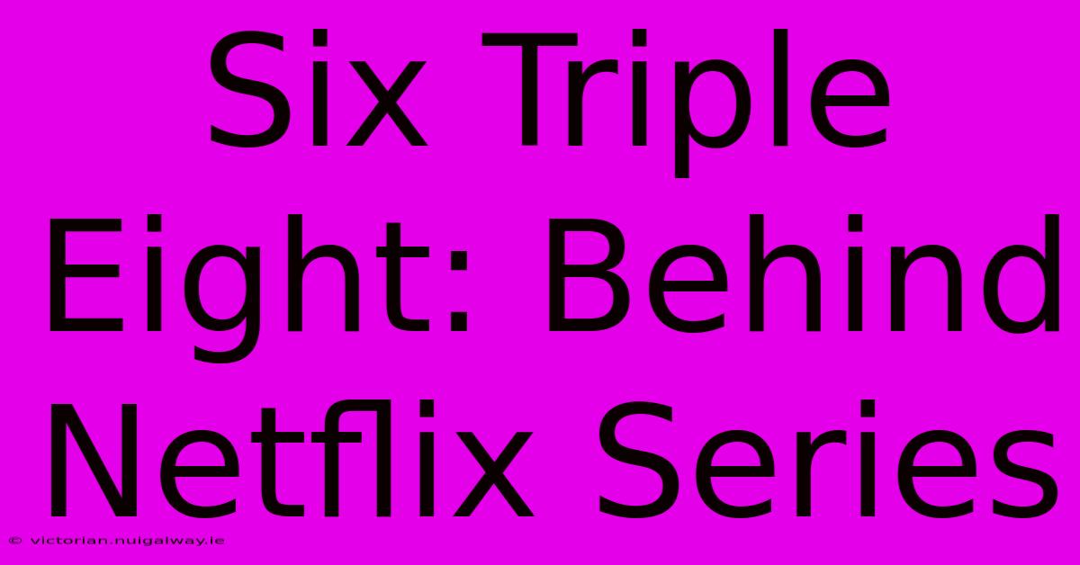 Six Triple Eight: Behind Netflix Series