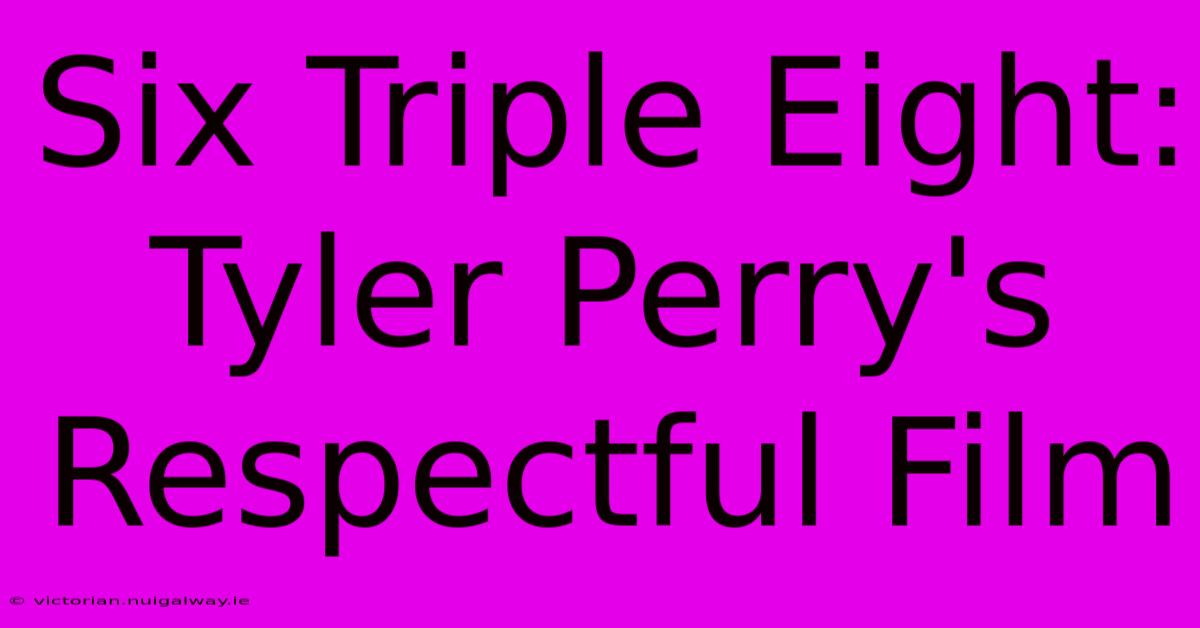 Six Triple Eight: Tyler Perry's Respectful Film