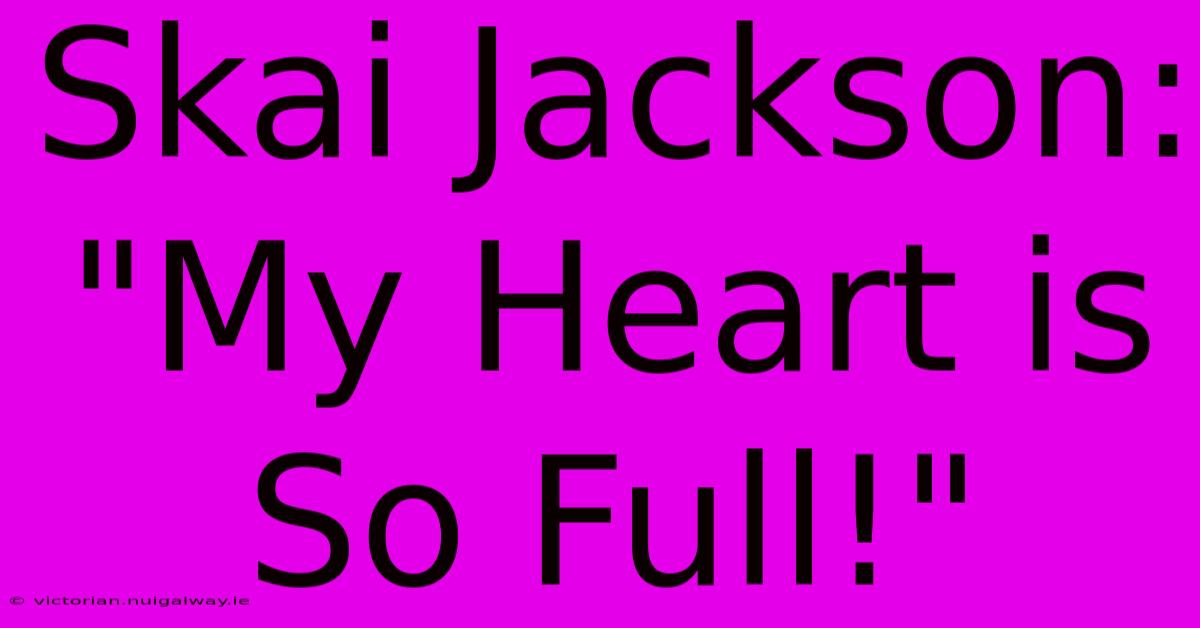 Skai Jackson: 