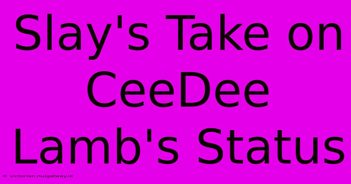 Slay's Take On CeeDee Lamb's Status