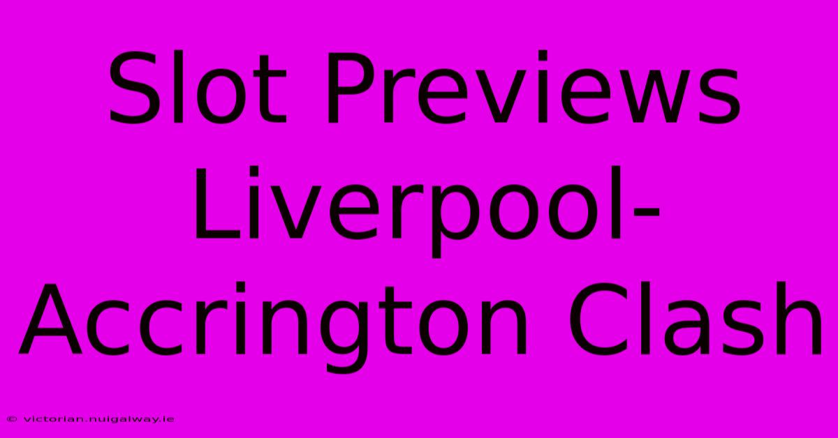 Slot Previews Liverpool-Accrington Clash