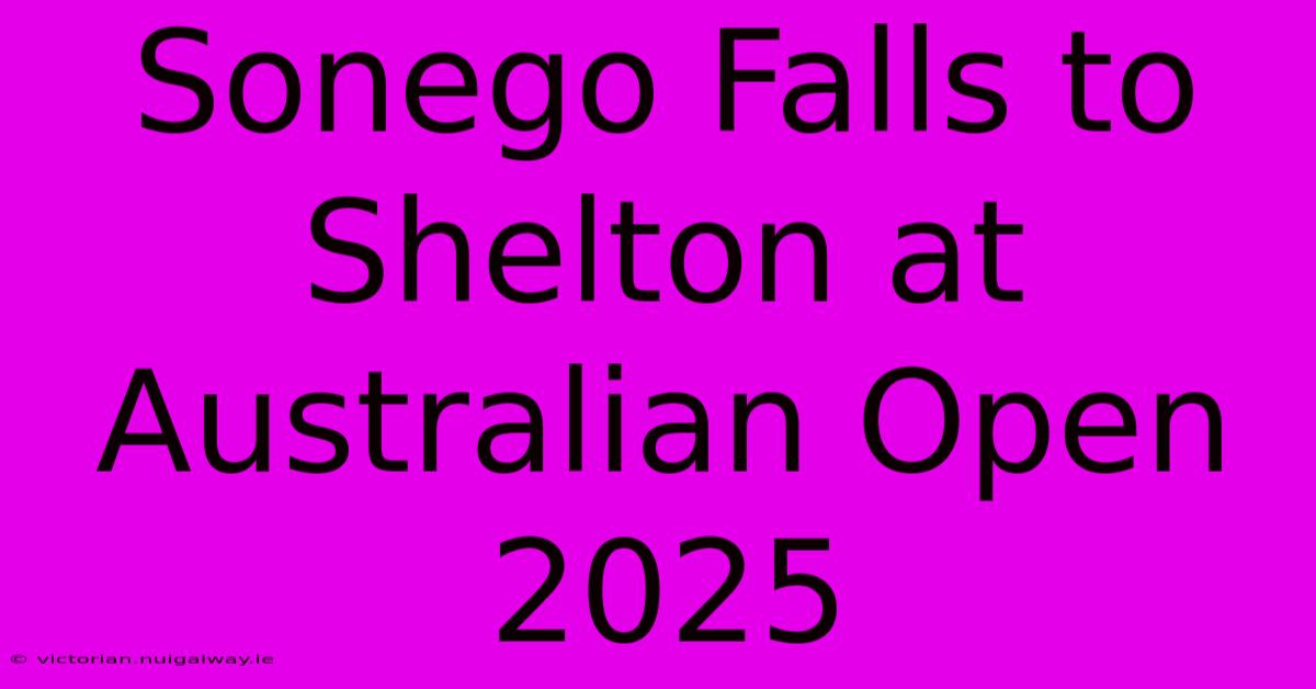 Sonego Falls To Shelton At Australian Open 2025