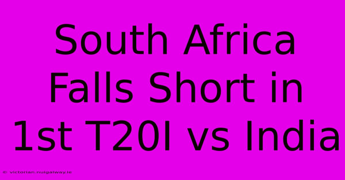 South Africa Falls Short In 1st T20I Vs India