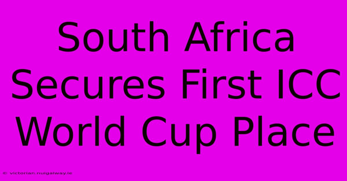 South Africa Secures First ICC World Cup Place