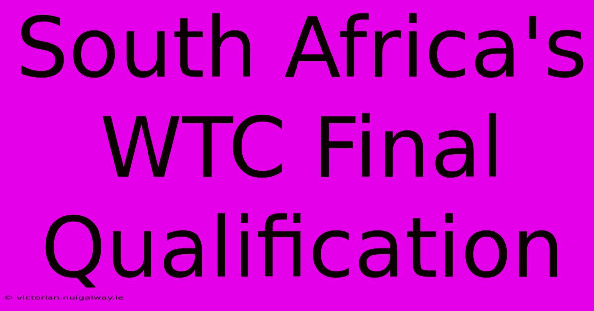 South Africa's WTC Final Qualification