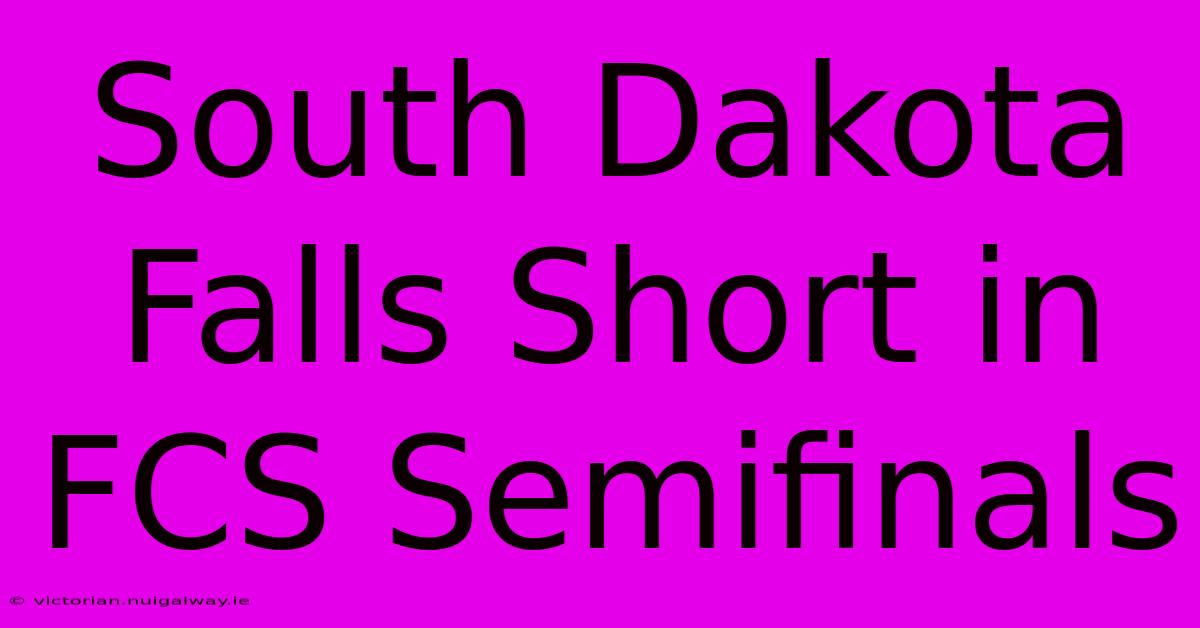 South Dakota Falls Short In FCS Semifinals