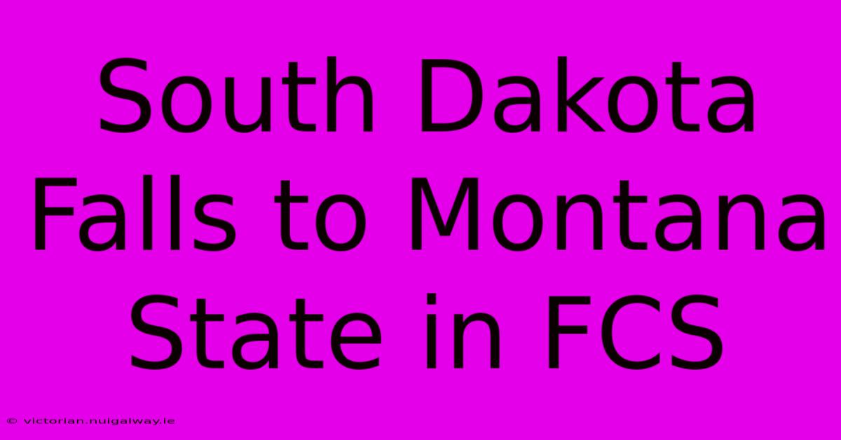 South Dakota Falls To Montana State In FCS