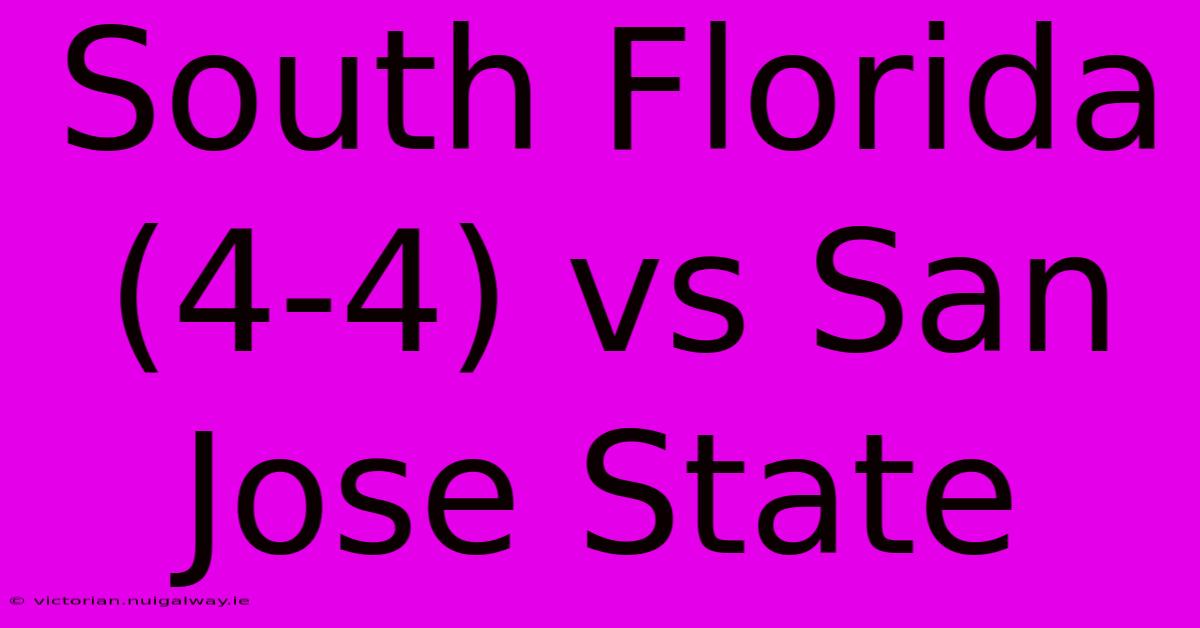 South Florida (4-4) Vs San Jose State