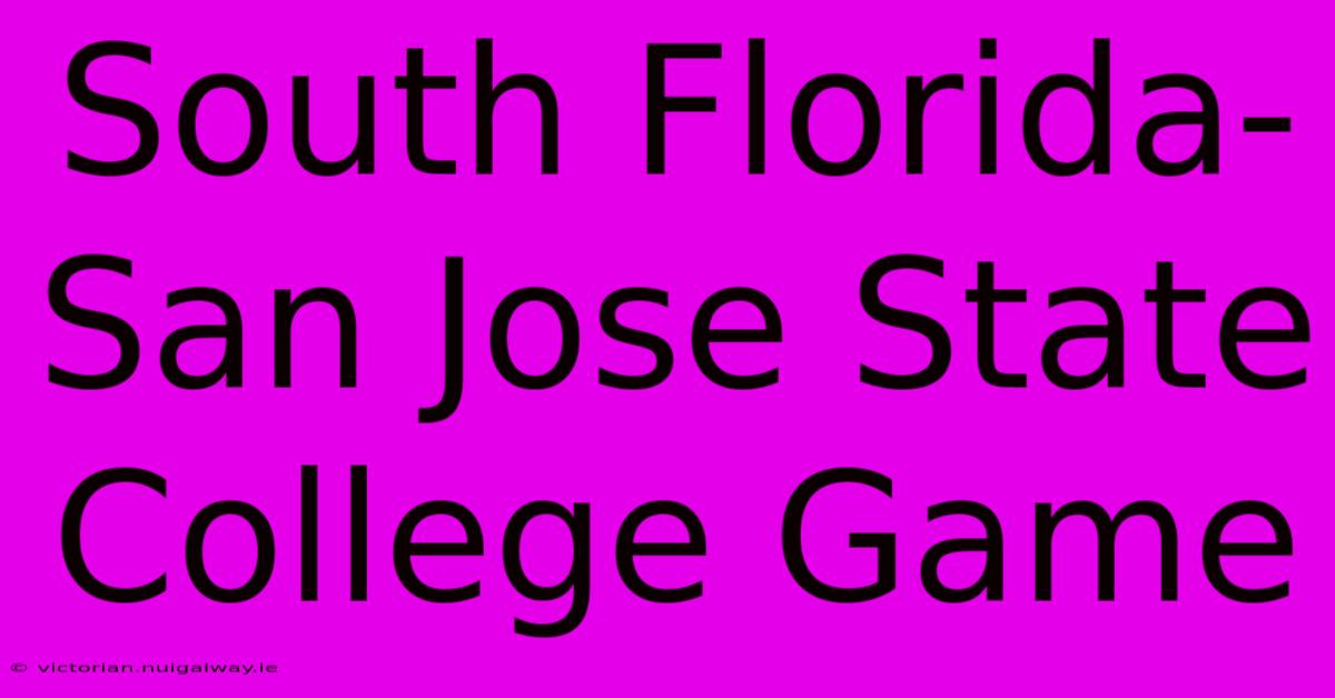 South Florida-San Jose State College Game