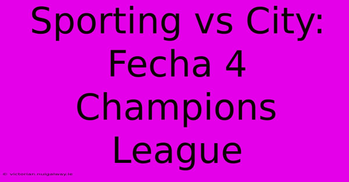 Sporting Vs City: Fecha 4 Champions League