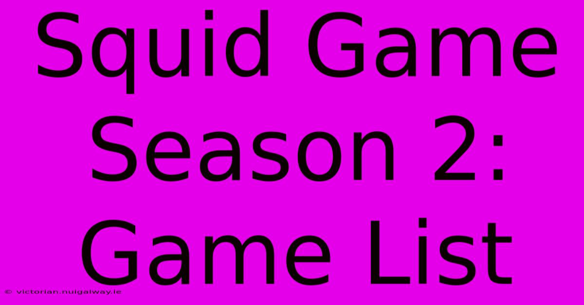 Squid Game Season 2: Game List