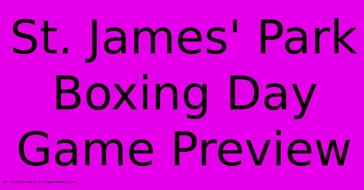 St. James' Park Boxing Day Game Preview