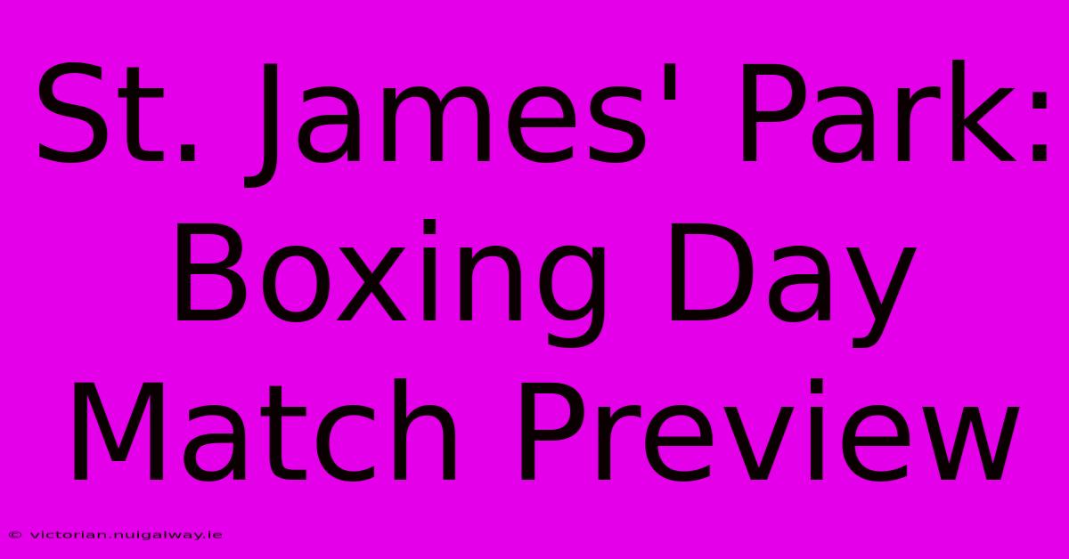 St. James' Park: Boxing Day Match Preview