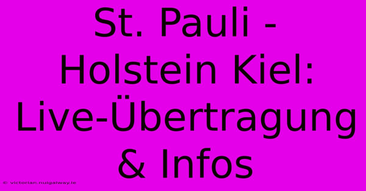 St. Pauli - Holstein Kiel: Live-Übertragung & Infos