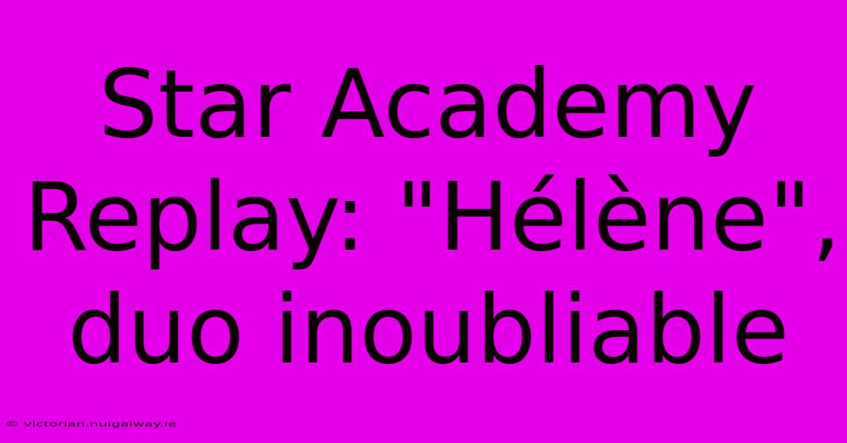 Star Academy Replay: 