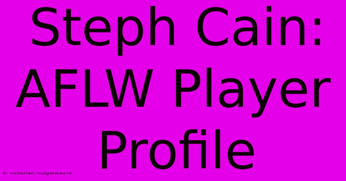 Steph Cain: AFLW Player Profile 