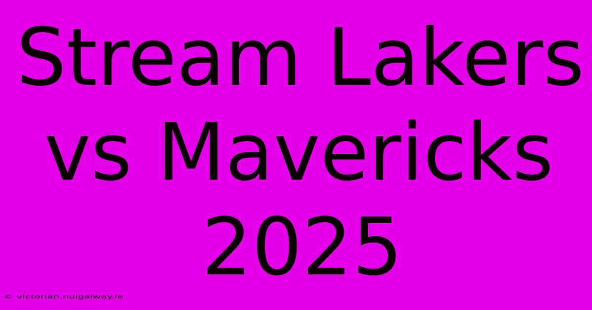 Stream Lakers Vs Mavericks 2025