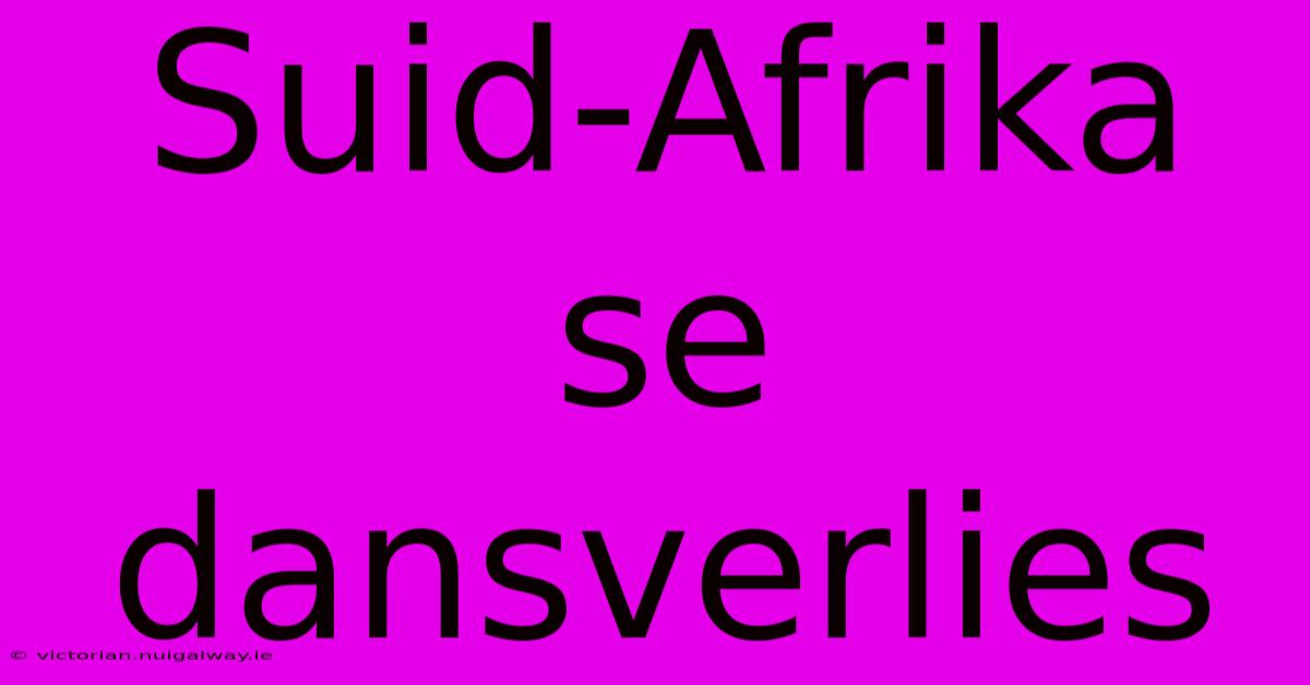 Suid-Afrika Se Dansverlies