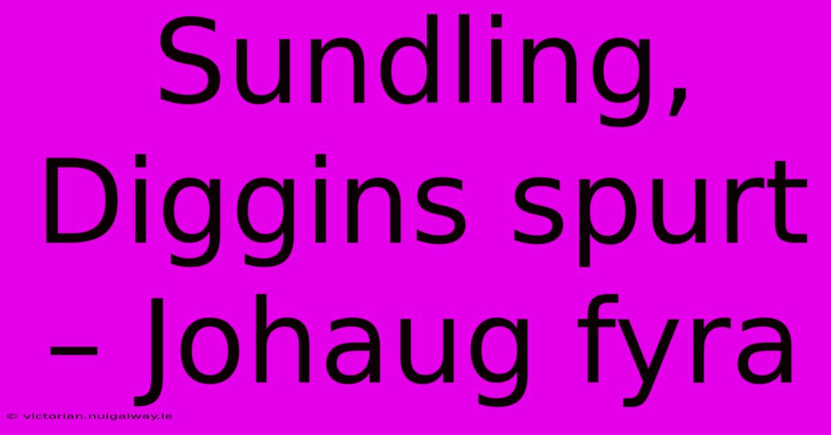 Sundling, Diggins Spurt – Johaug Fyra