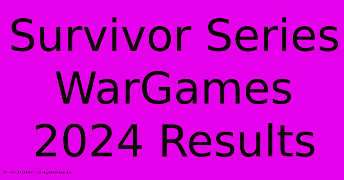 Survivor Series WarGames 2024 Results