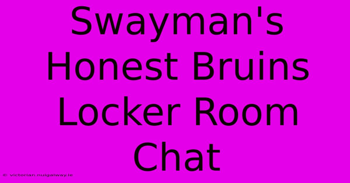 Swayman's Honest Bruins Locker Room Chat