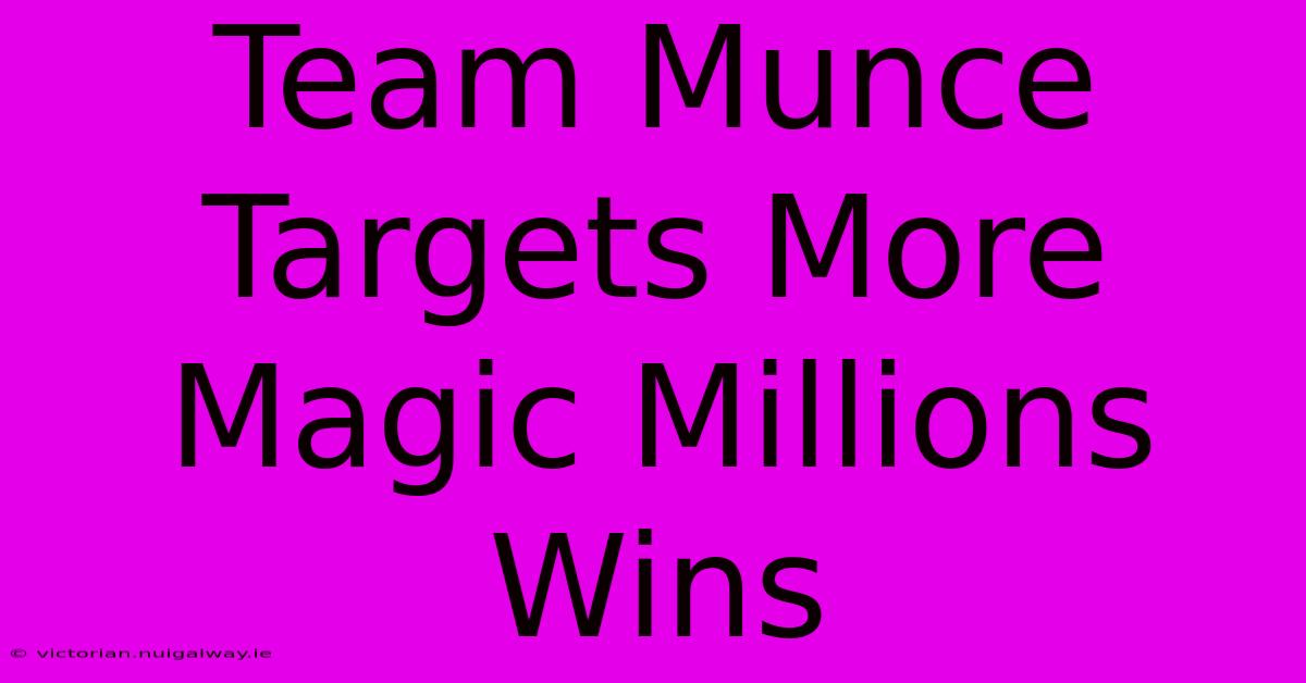 Team Munce Targets More Magic Millions Wins