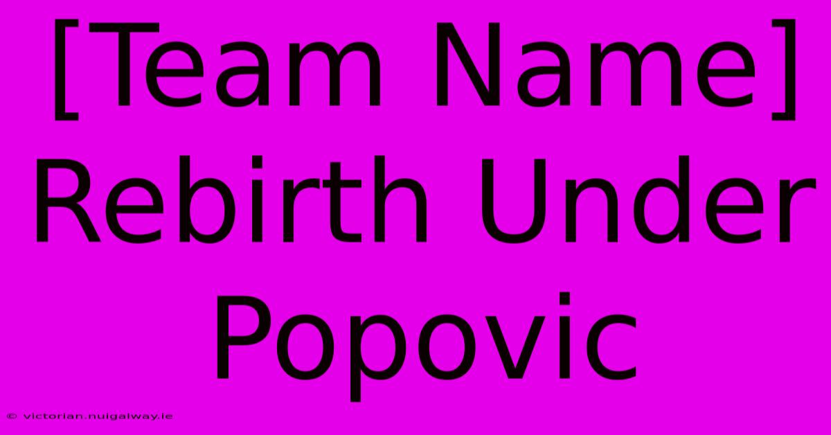 [Team Name] Rebirth Under Popovic 