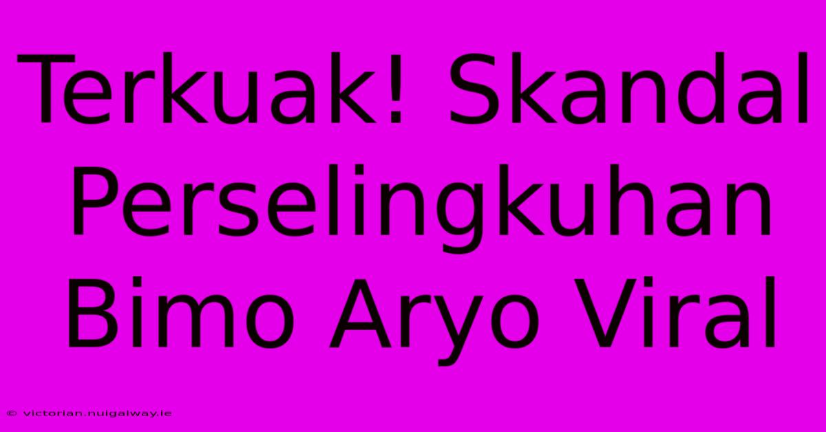 Terkuak! Skandal Perselingkuhan Bimo Aryo Viral