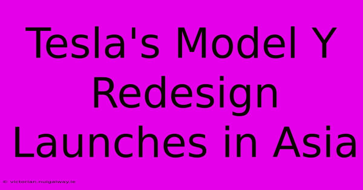 Tesla's Model Y Redesign Launches In Asia