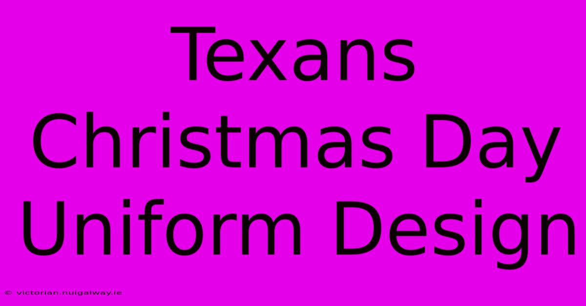 Texans Christmas Day Uniform Design