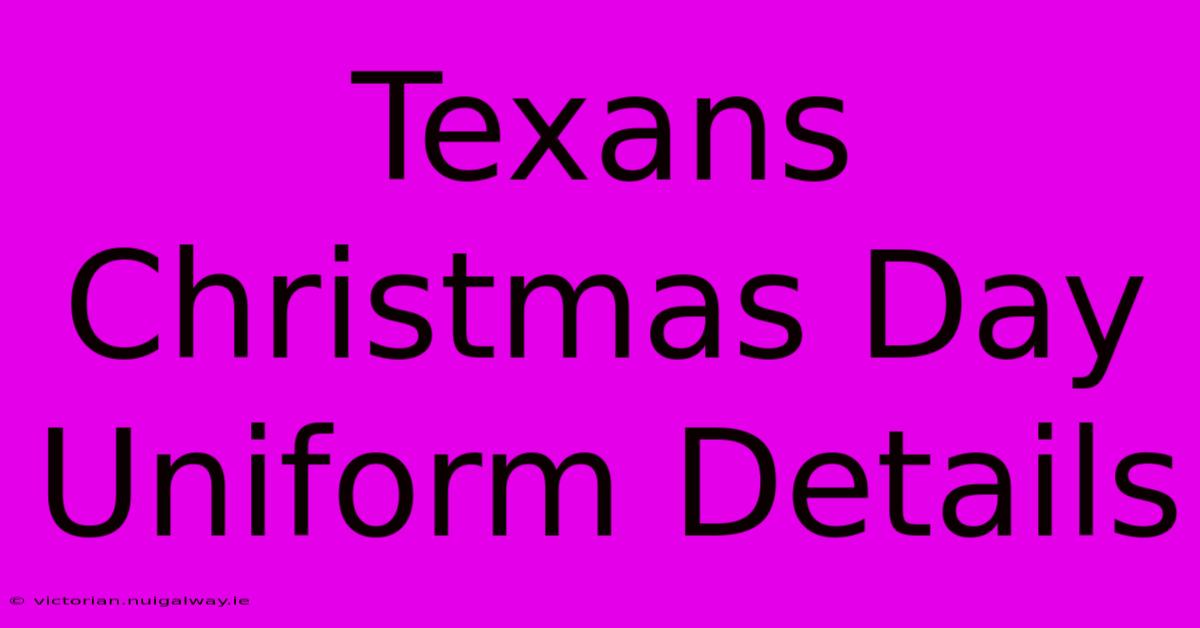 Texans Christmas Day Uniform Details