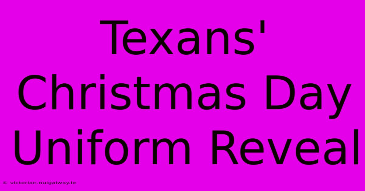 Texans' Christmas Day Uniform Reveal