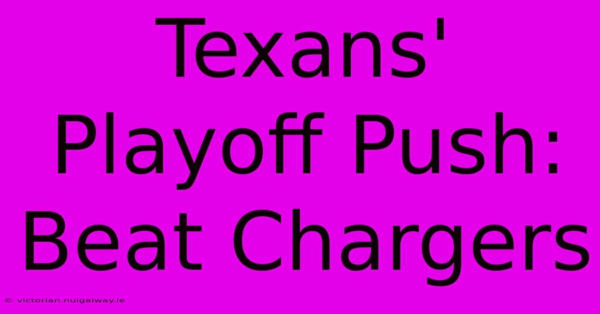 Texans' Playoff Push: Beat Chargers