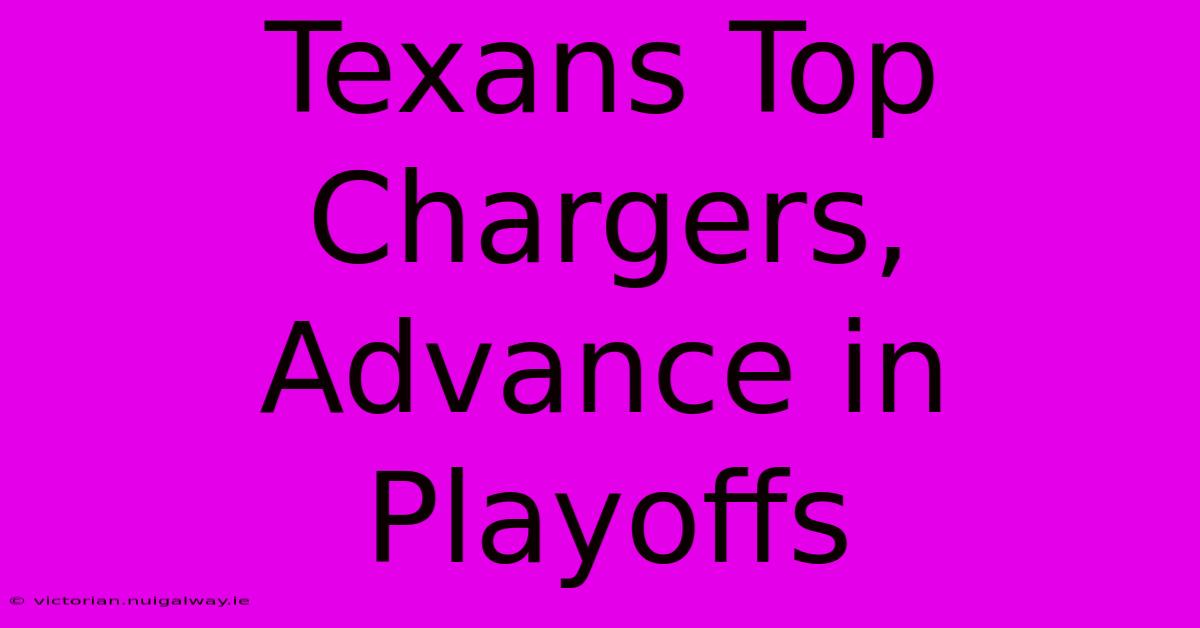 Texans Top Chargers, Advance In Playoffs