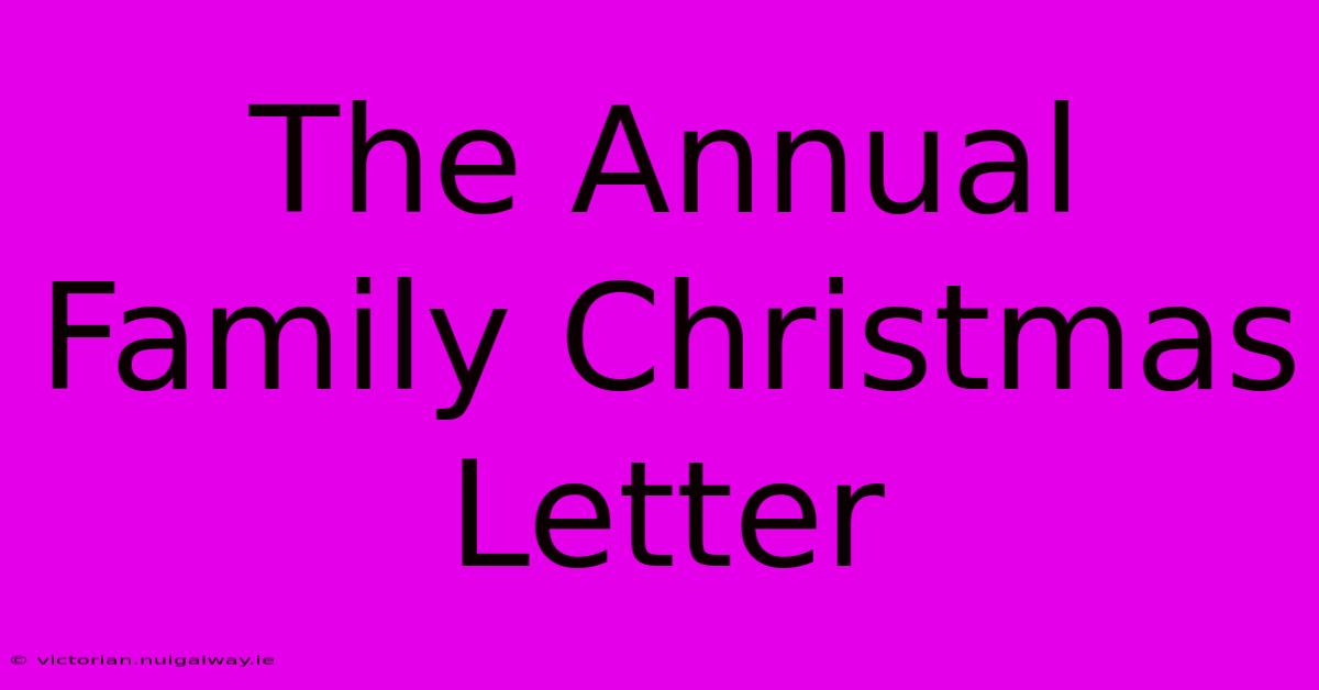 The Annual Family Christmas Letter