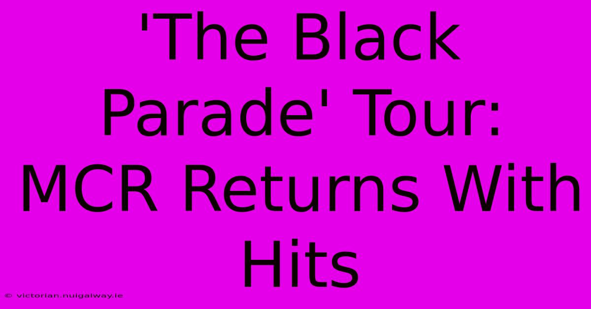 'The Black Parade' Tour: MCR Returns With Hits 