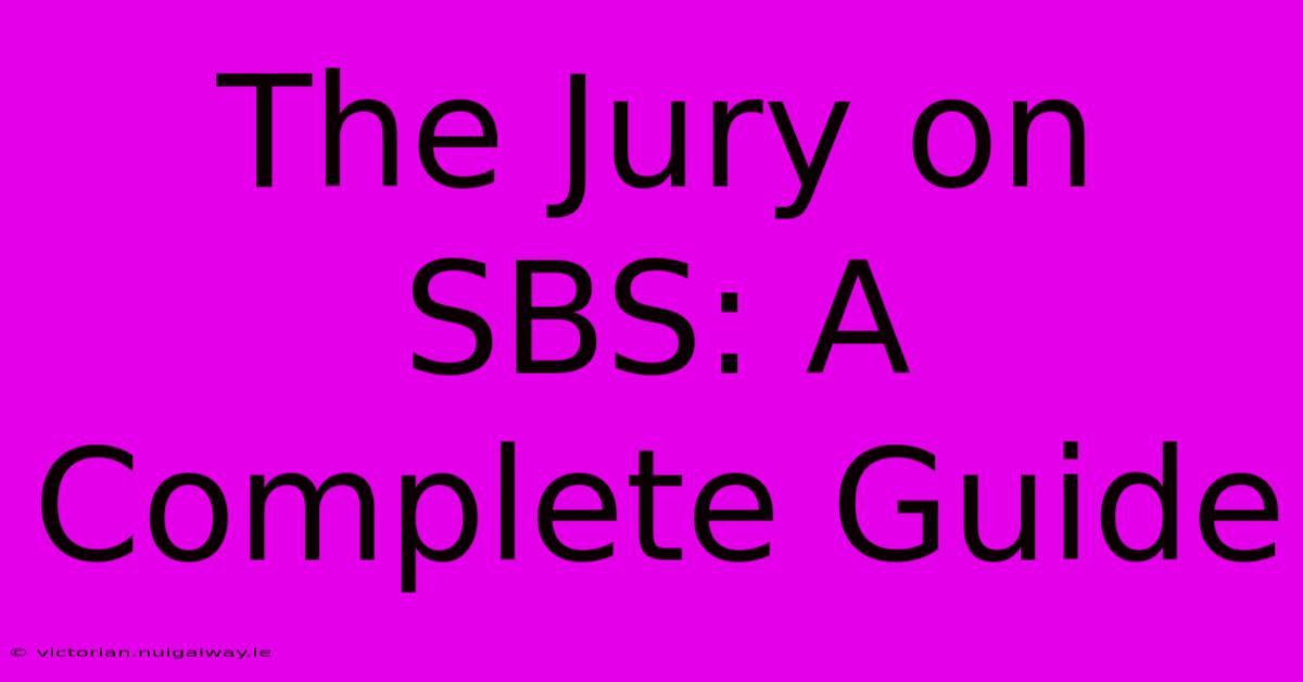 The Jury On SBS: A Complete Guide